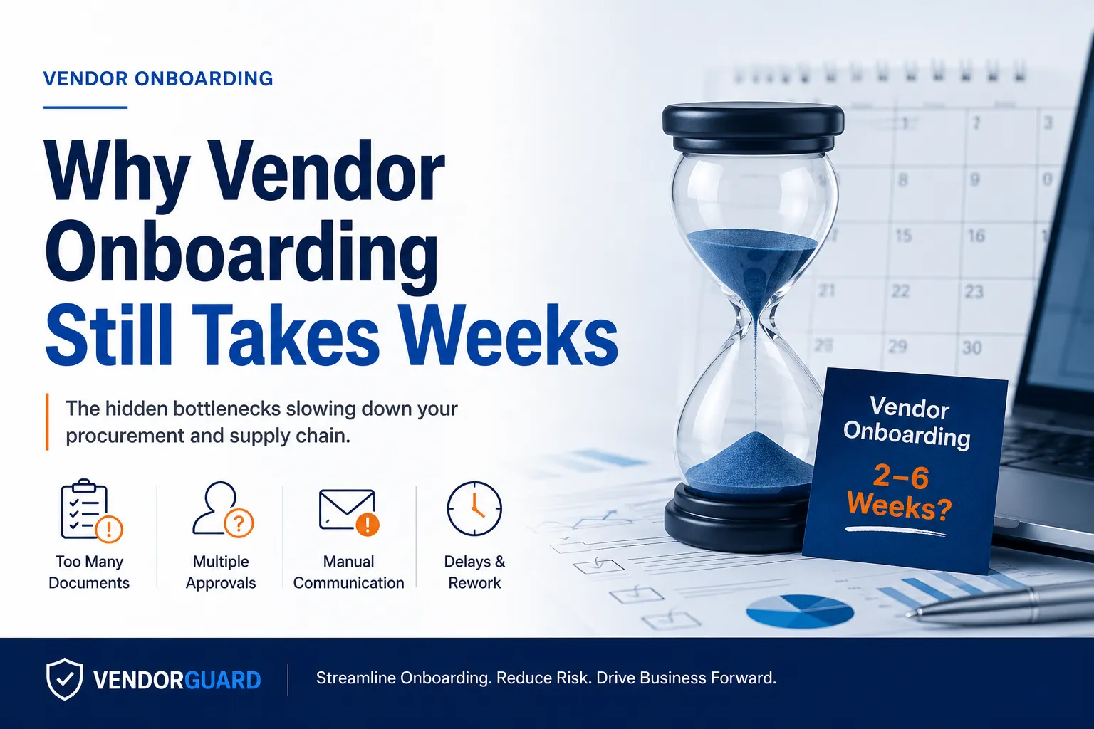 Why Vendor Onboarding Still Takes Weeks (And How to Fix It)